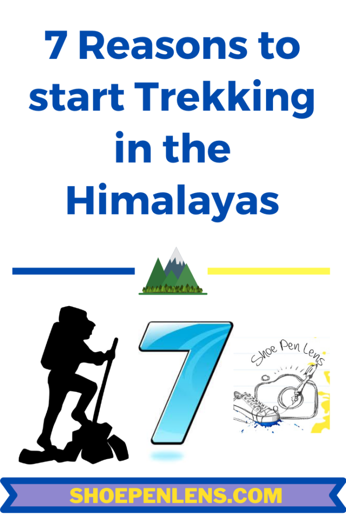 data-pin-description="7 Reasons to start trekking in the Himalayas_ShoePenLens_ShwethaKrish_Pin"
